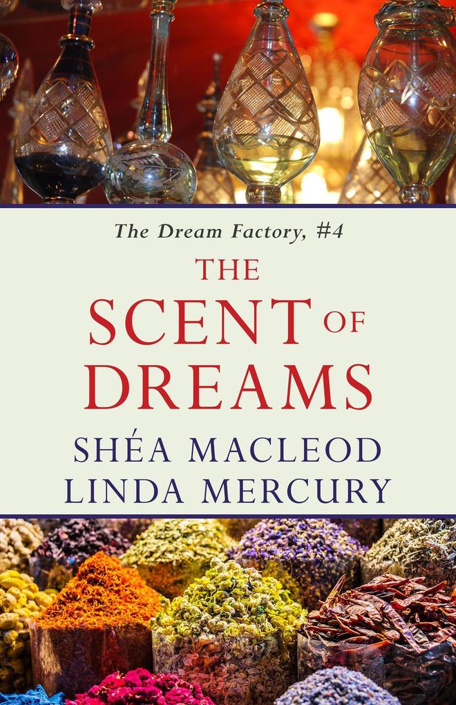 The Scent of Dreams (The Dream Factory #4)