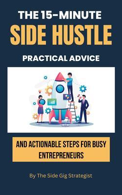 The 15-Minute Side Hustle