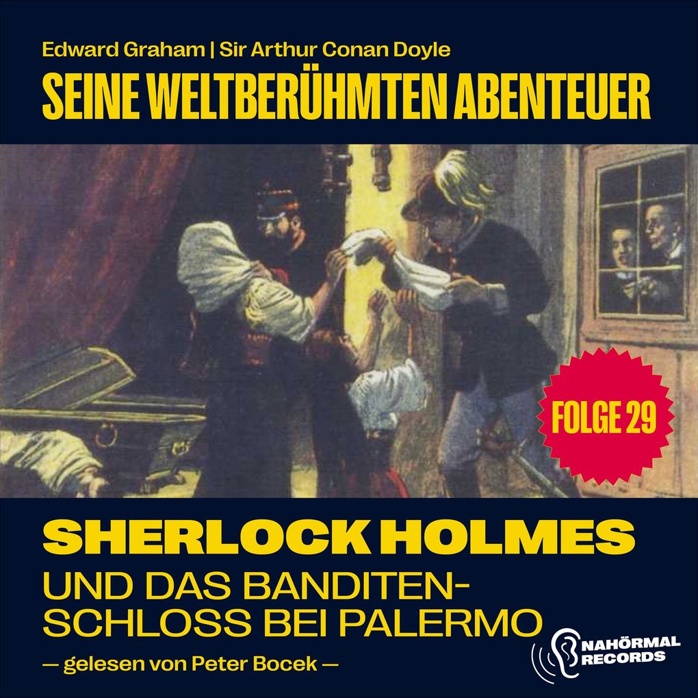 Sherlock Holmes und das Banditenschloss bei Palermo (Seine weltberühmten Abenteuer Folge 29)