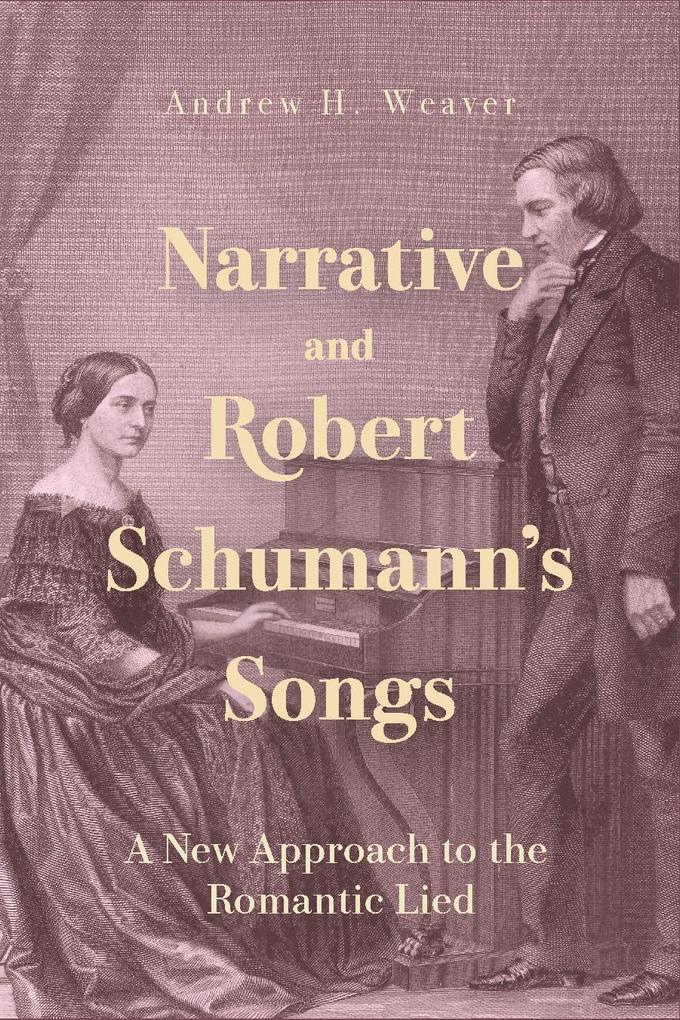 Narrative and Robert Schumann‘s Songs