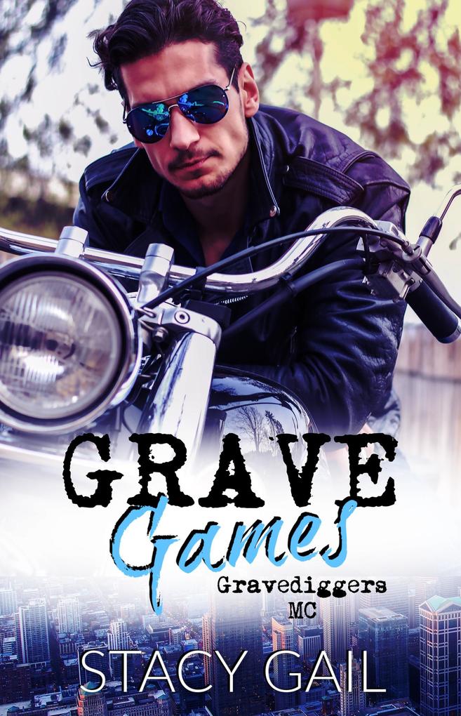 Grave Games (Gravediggers MC #1)