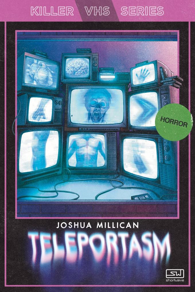 Teleportasm (Killer VHS Series #3)