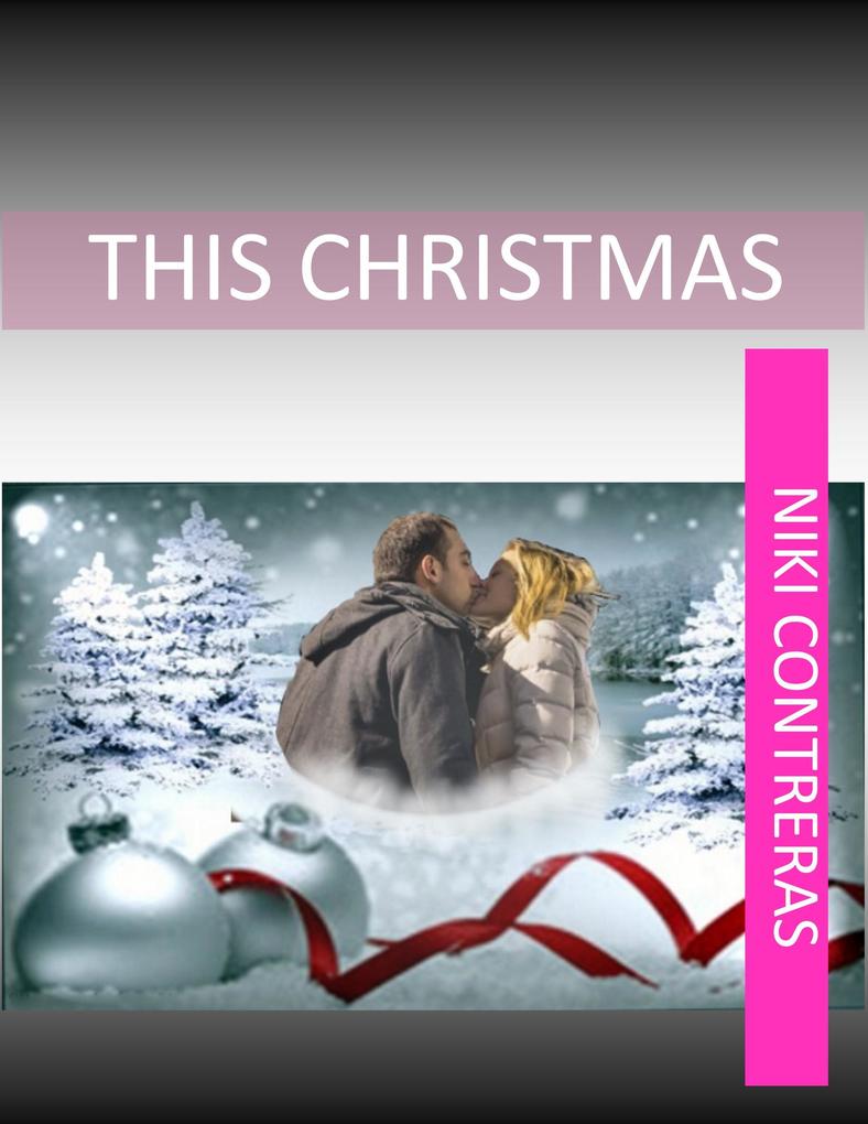 This Christmas (Holiday Kisses #2)