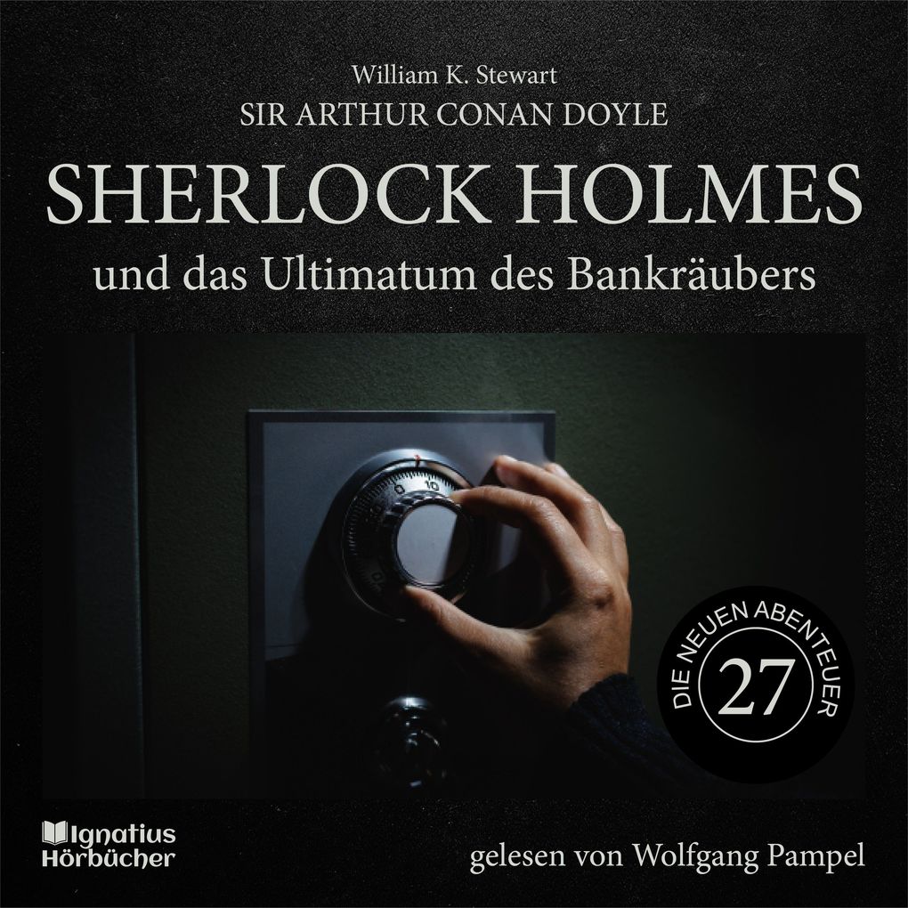 Sherlock Holmes und das Ultimatum des Bankräubers (Die neuen Abenteuer Folge 27)