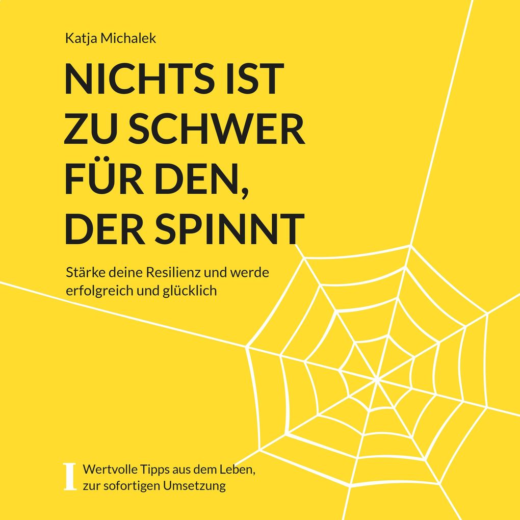 Nichts ist zu schwer für den der spinnt