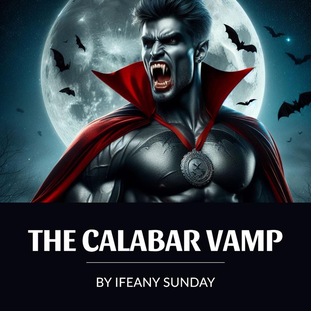 The Calabar Vamp (Igbo Horror #283)