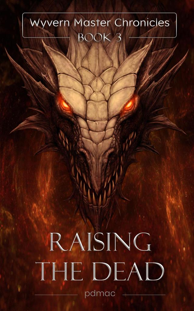 Raising the Dead (Wyvern Master Chronicles #3)