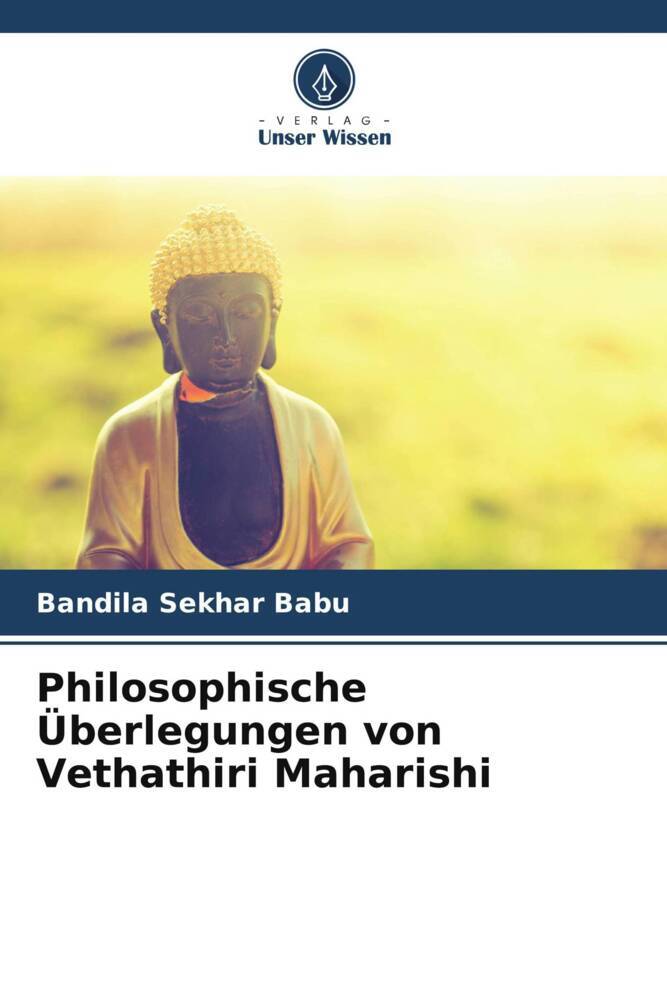 Philosophische Überlegungen von Vethathiri Maharishi