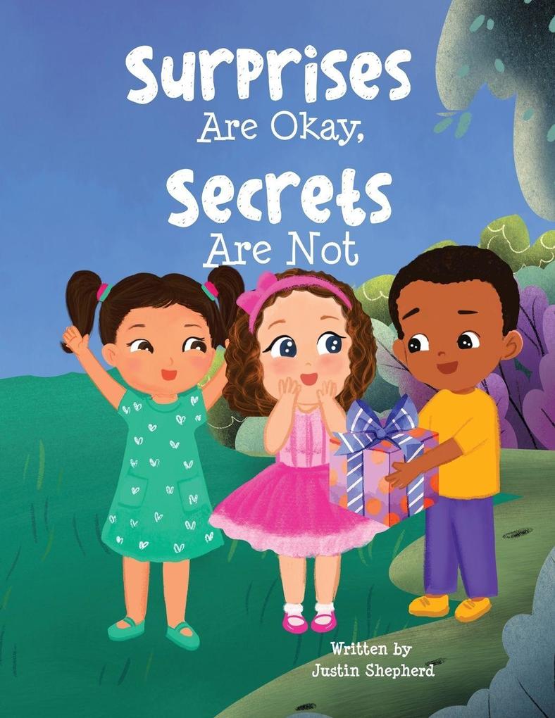 Surprises Are Okay Secrets Are Not