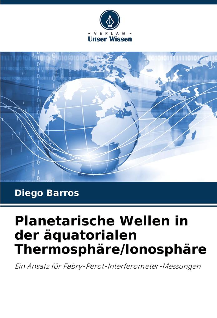 Planetarische Wellen in der äquatorialen Thermosphäre/Ionosphäre