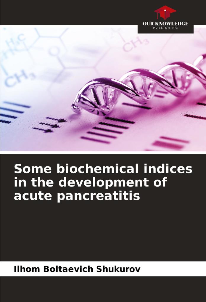 Some biochemical indices in the development of acute pancreatitis