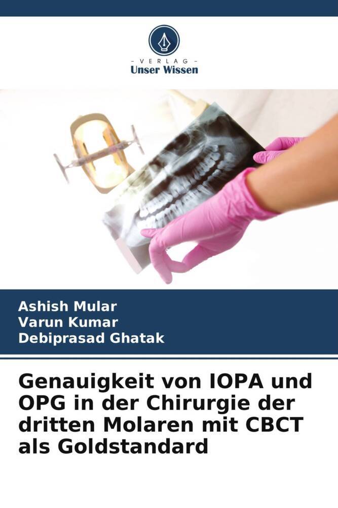 Genauigkeit von IOPA und OPG in der Chirurgie der dritten Molaren mit CBCT als Goldstandard