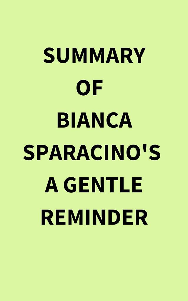 Summary of Bianca Sparacino‘s A Gentle Reminder