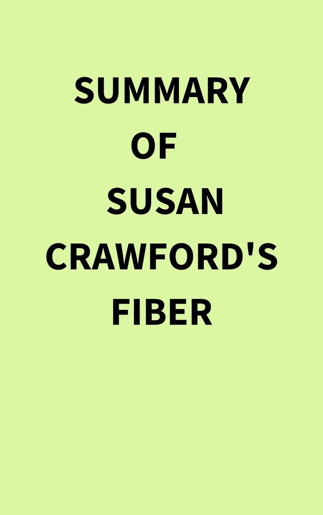 Summary of Susan Crawford‘s Fiber