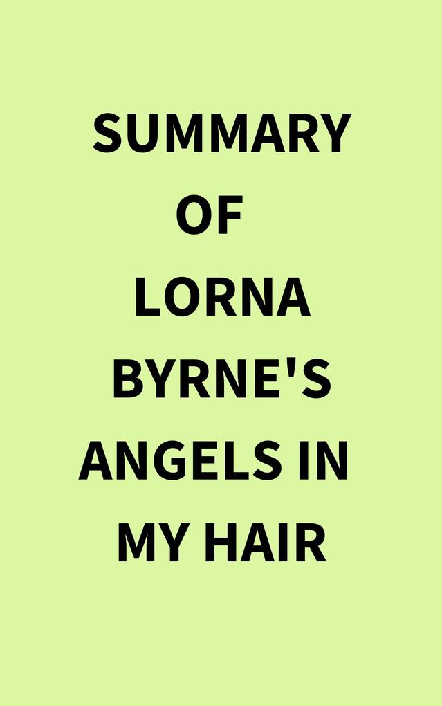 Summary of Lorna Byrne‘s Angels in My Hair