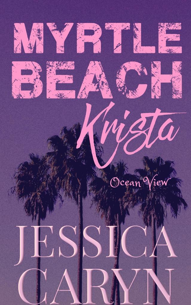 Krista Ocean View (Myrtle Beach Series #1)
