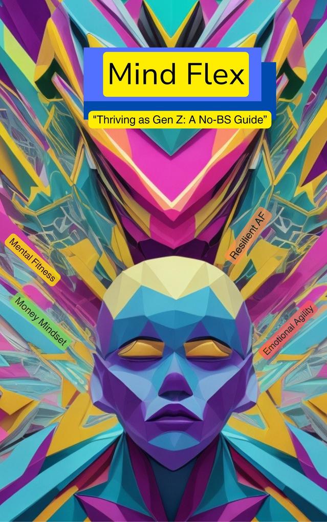 Mind Flex 'Thriving as Gen Z: A No-BS Guide'