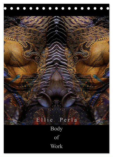 Ellie Perla - Body of Work (Tischkalender 2025 DIN A5 hoch) CALVENDO Monatskalender