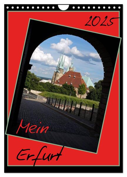 Mein Erfurt (Wandkalender 2025 DIN A4 hoch) CALVENDO Monatskalender