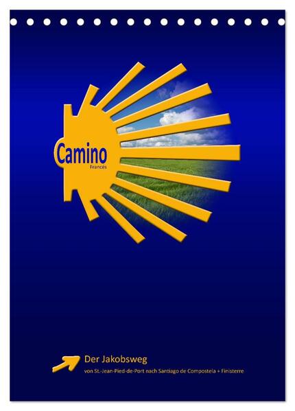 Jakobsweg - Camino Francés (Tischkalender 2025 DIN A5 hoch) CALVENDO Monatskalender