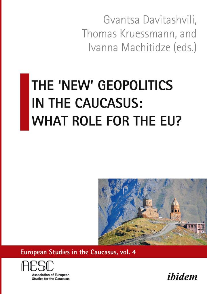 The ‘New‘ Geopolitics in the Caucasus