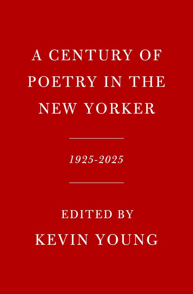 Random House Llc Us A Century Of Poetry In The New Yorker