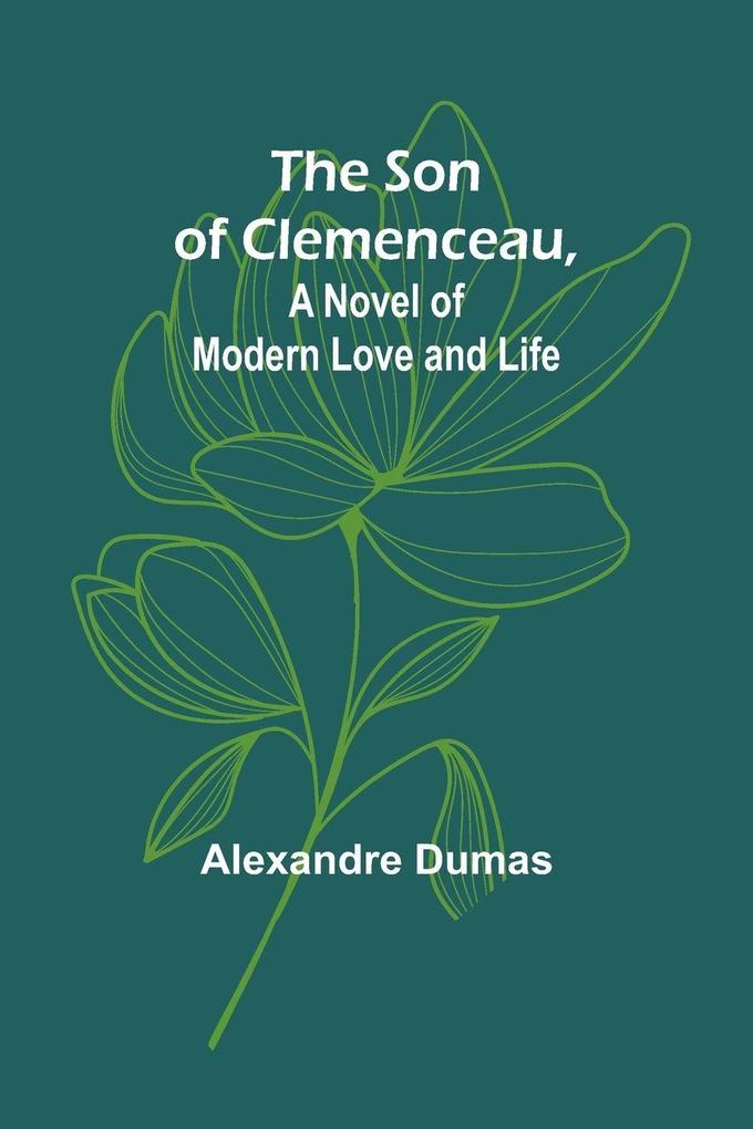 The Son of Clemenceau A Novel of Modern Love and Life