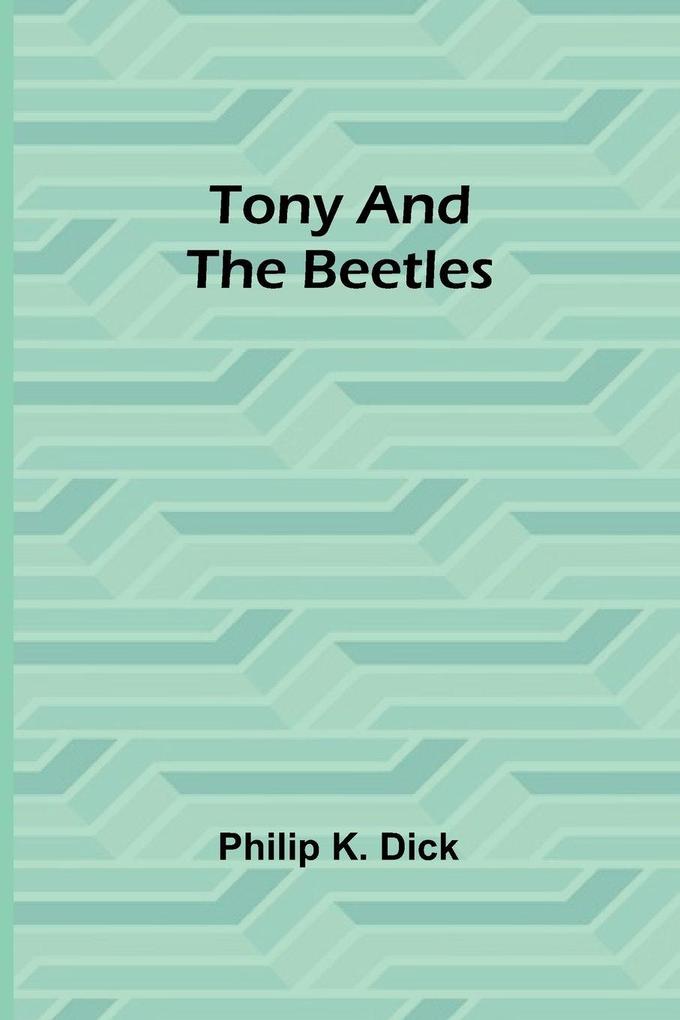 Tony and the Beetles
