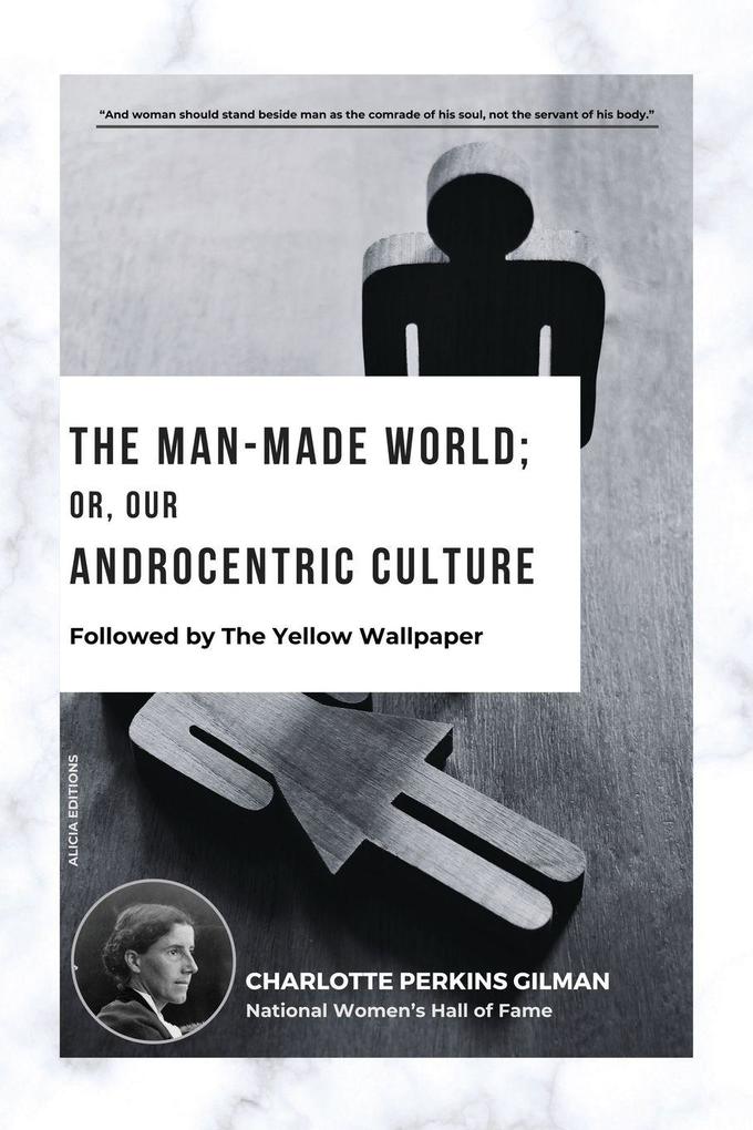 The Man-Made World; Or Our Androcentric Culture