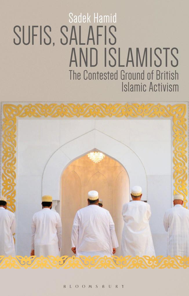 Sufis Salafis and Islamists