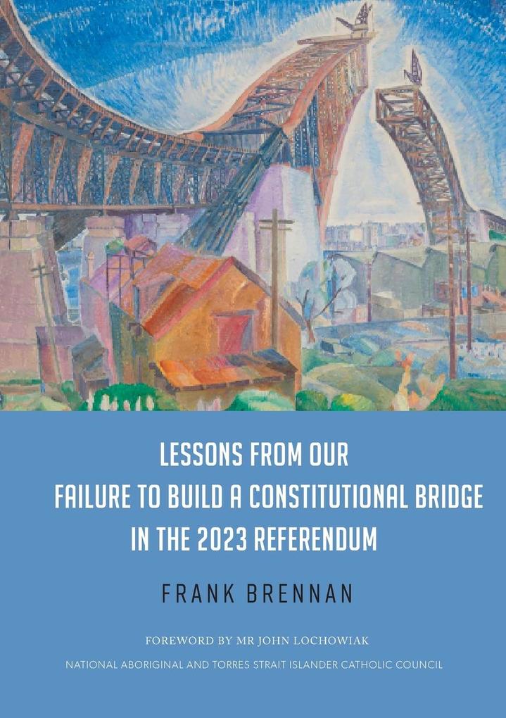 Lessons from Our Failure to Build a Constitutional Bridge in the 2023 Referendum