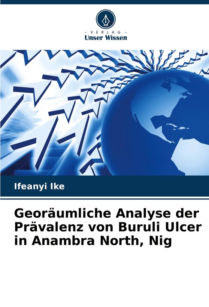 Georäumliche Analyse der Prävalenz von Buruli Ulcer in Anambra North Nig