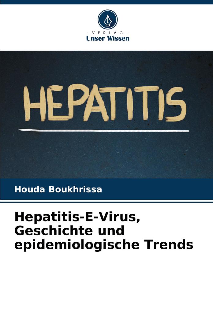 Hepatitis-E-Virus Geschichte und epidemiologische Trends