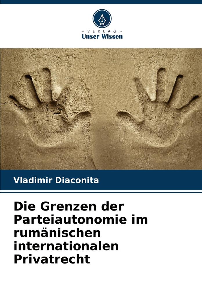 Die Grenzen der Parteiautonomie im rumänischen internationalen Privatrecht