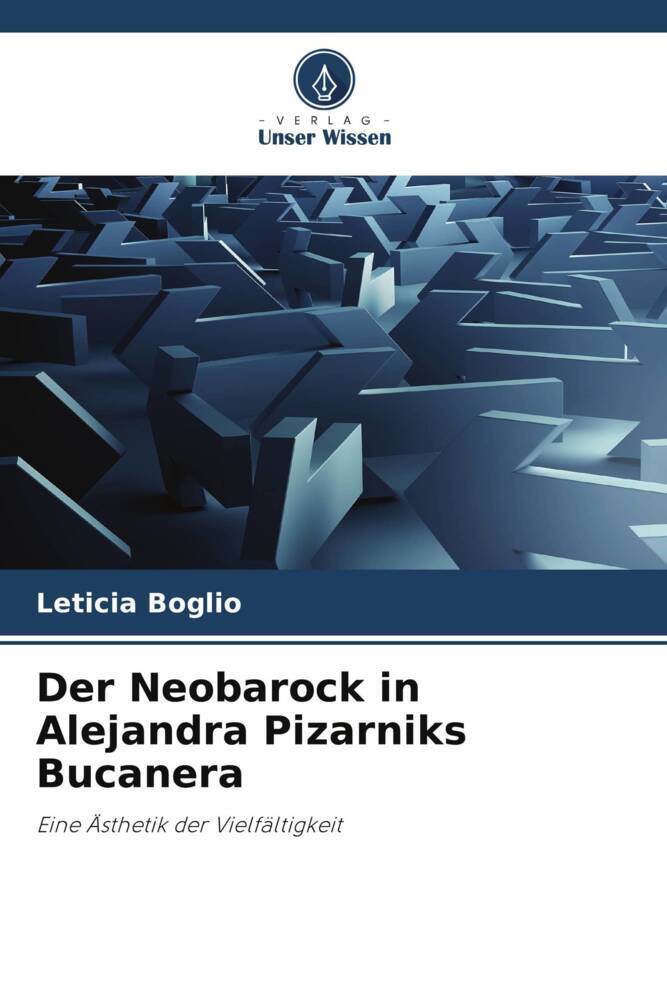 Der Neobarock in Alejandra Pizarniks Bucanera