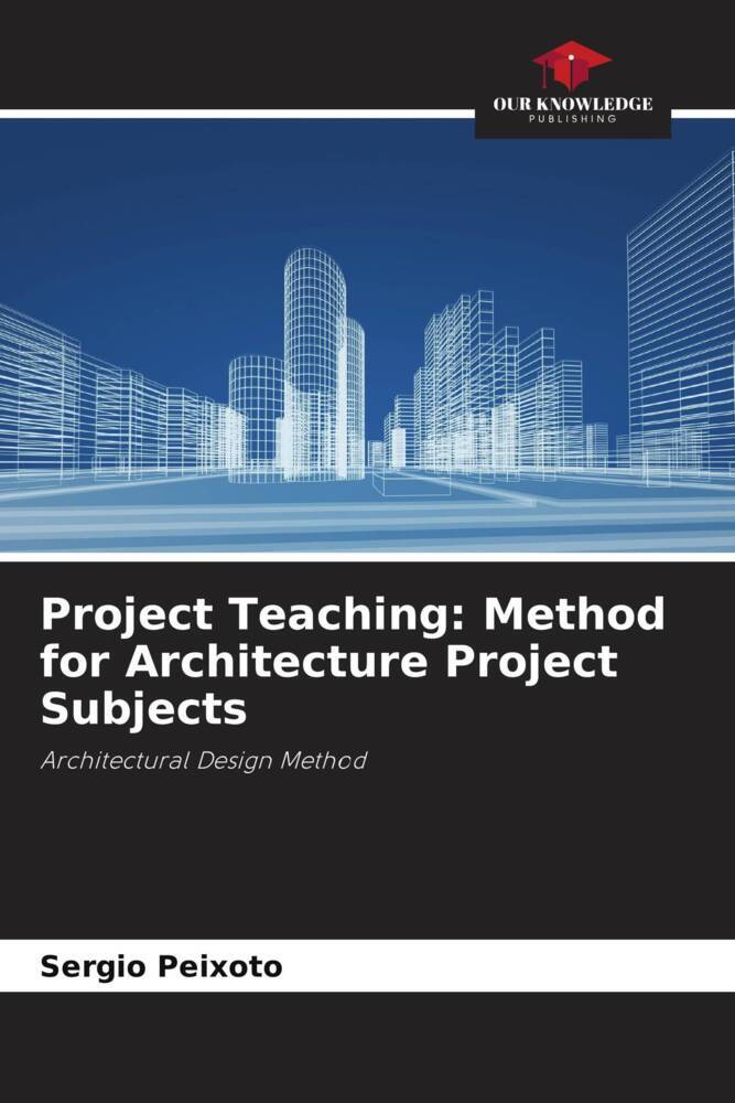 Project Teaching: Method for Architecture Project Subjects