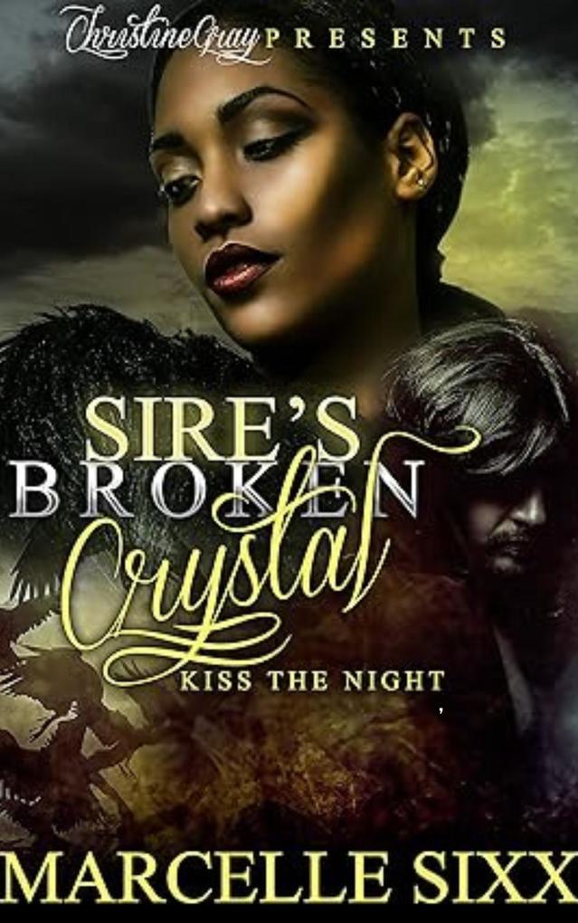 Sire‘s Broken Crystal Kiss The Night