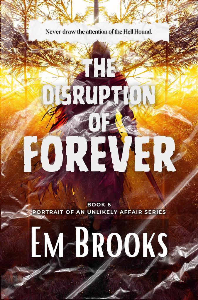 The Disruption of Forever (Portrait of an Unlikely Affair #6)