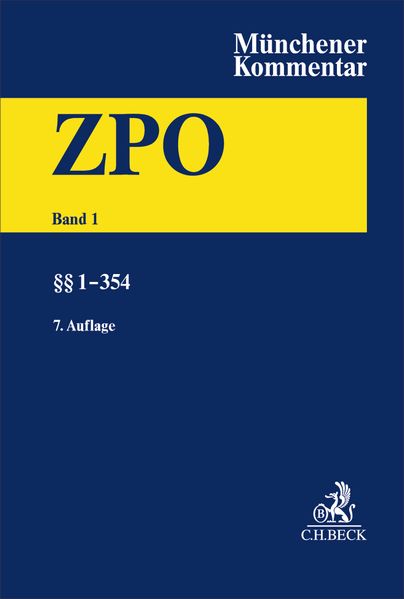 Münchener Kommentar zur Zivilprozessordnung Bd. 1: §§ 1-354