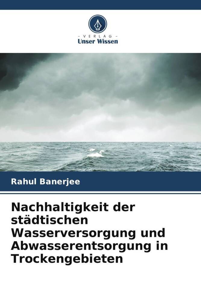 Nachhaltigkeit der städtischen Wasserversorgung und Abwasserentsorgung in Trockengebieten
