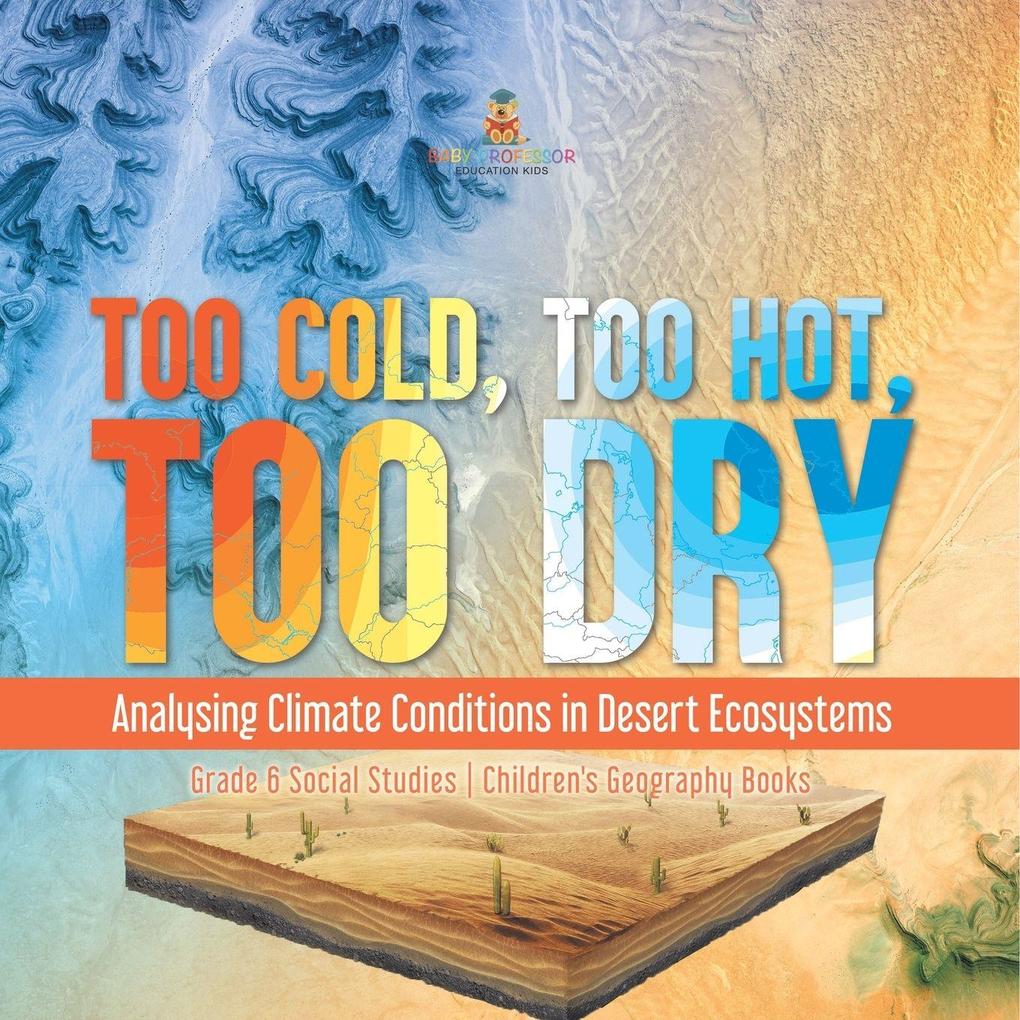Too Cold Too Hot Too Dry