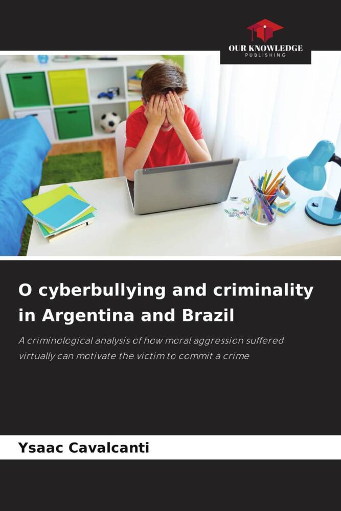 O cyberbullying and criminality in Argentina and Brazil