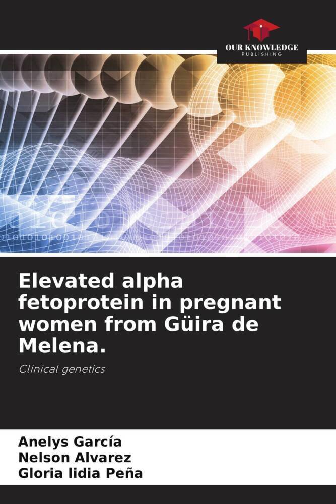 Elevated alpha fetoprotein in pregnant women from Güira de Melena.