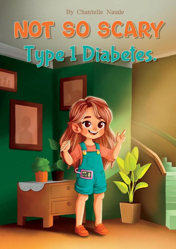 Not So Scary - Type 1 Diabetes