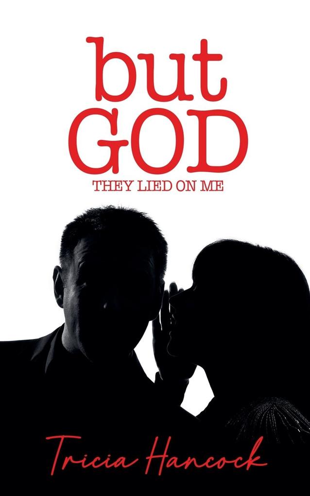 But God They Lied On Me