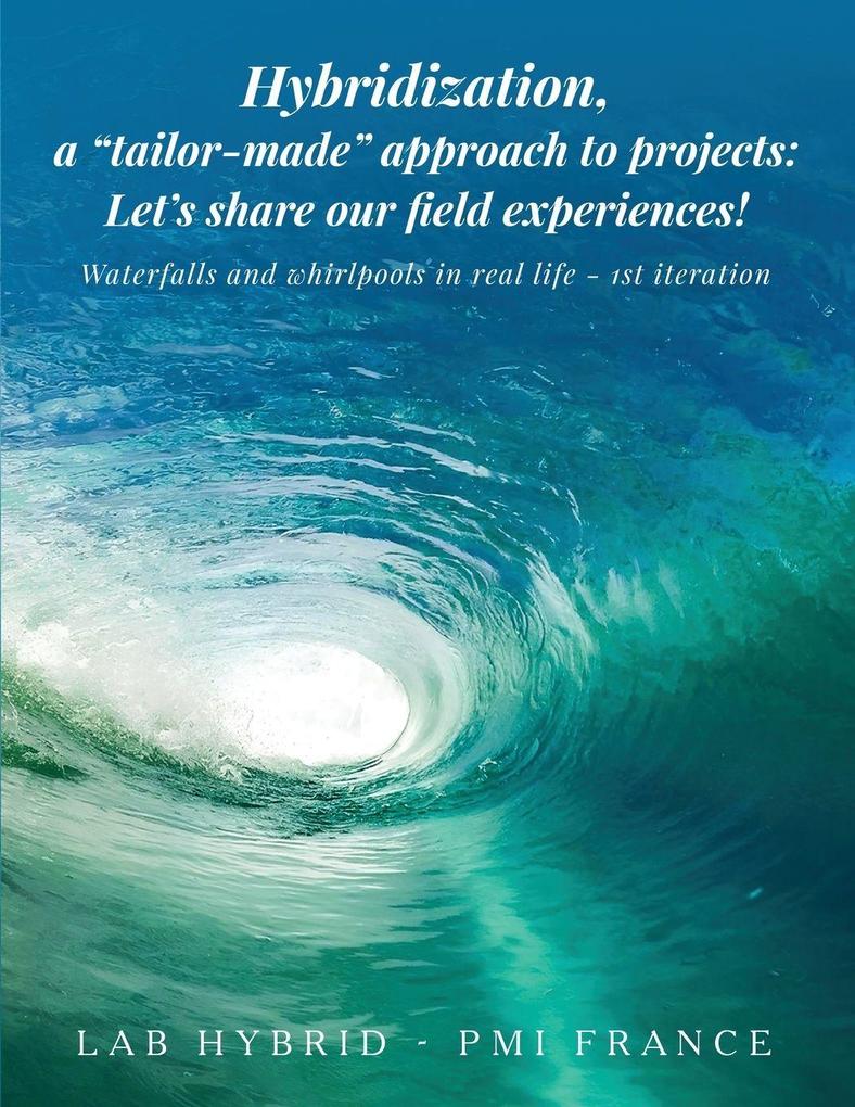 Hybridization a 'tailor-made' approach to projects