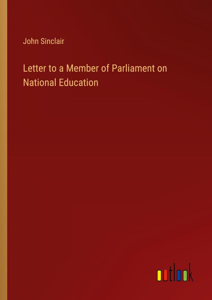 Letter to a Member of Parliament on National Education
