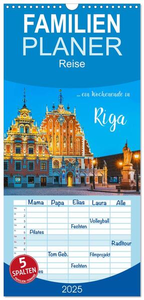 Familienplaner 2025 - Ein Wochenende in Riga mit 5 Spalten (Wandkalender 21 x 45 cm) CALVENDO
