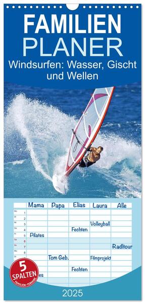 Familienplaner 2025 - Windsurfen: Wasser Gischt und Wellen - Edition Funsport mit 5 Spalten (Wandkalender 21 x 45 cm) CALVENDO