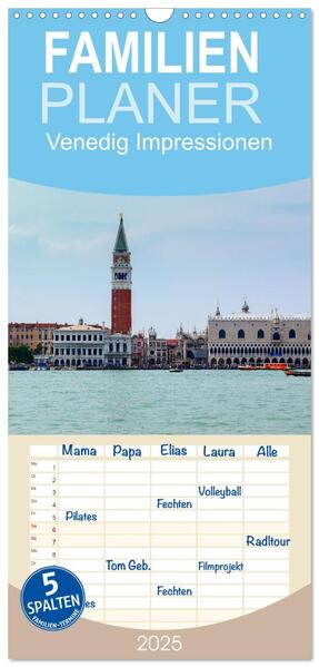 Familienplaner 2025 - Venedig Impressionen mit 5 Spalten (Wandkalender 21 x 45 cm) CALVENDO